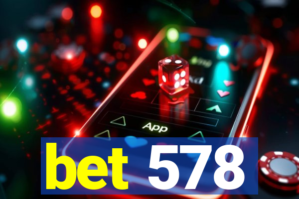 bet 578